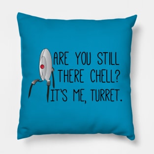 Are you still there? Pillow