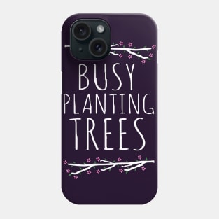 busy plantins trees #3 Phone Case