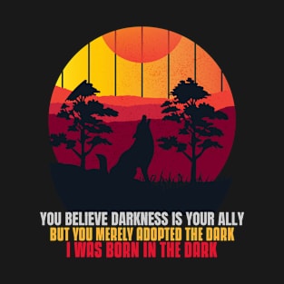 DARKNESS IS MY ALLY T-Shirt