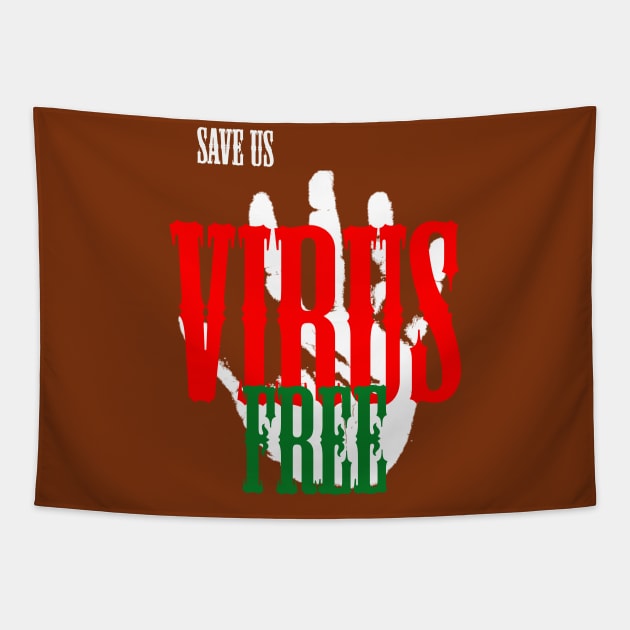 Save us virus free Tapestry by Otaka-Design