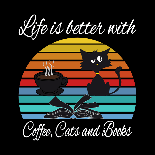 Life is better with coffee cats and books by Work Memes