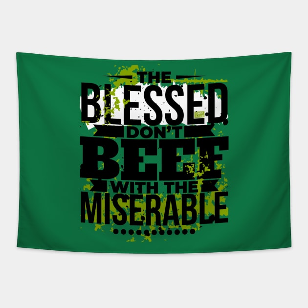 COOL GRUNGE BLESSED BEEF MISERABLE ENCOURAGING QUOTE Tapestry by porcodiseno