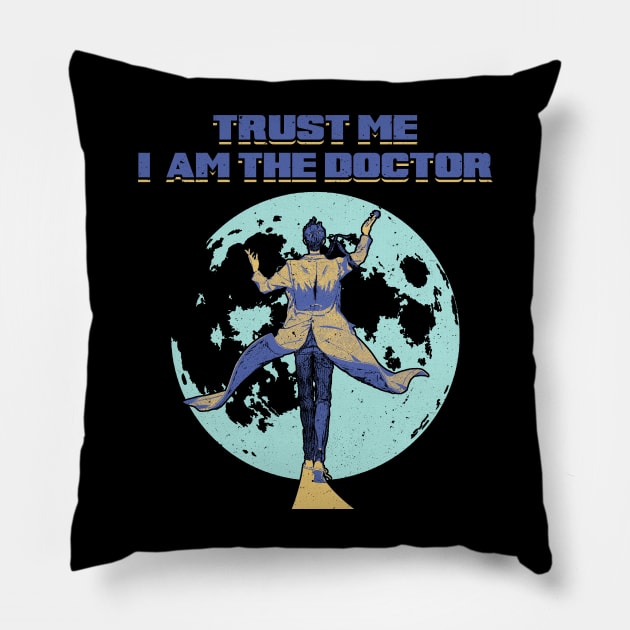 Trust Me I am The Doctor Pillow by Joker Keder