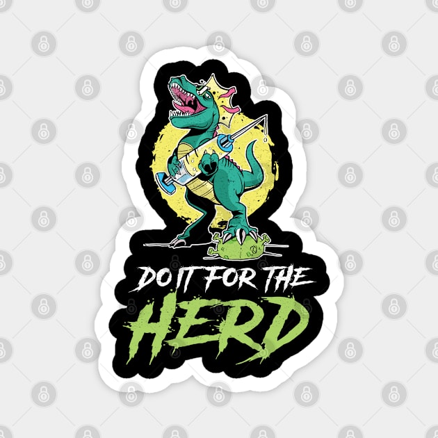 Do it for the Herd Dino Vax birthday gift Magnet by swissles