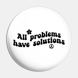 All Problems Have Solutions Funny Saying Quote Inspirational Feminist Message Graphic Tees Pin