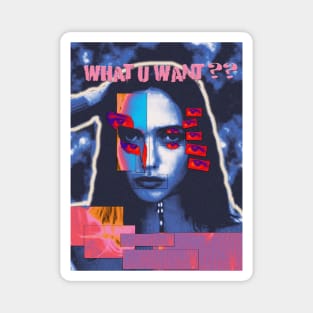 What u want? design colorblock Magnet