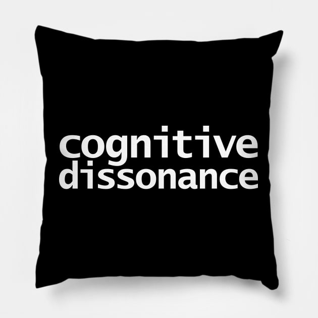 Cognitive Dissonance Minimal Typography White Text Pillow by ellenhenryart