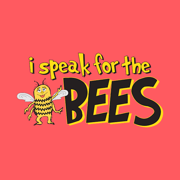 I speak for the bees by MustLoveBees