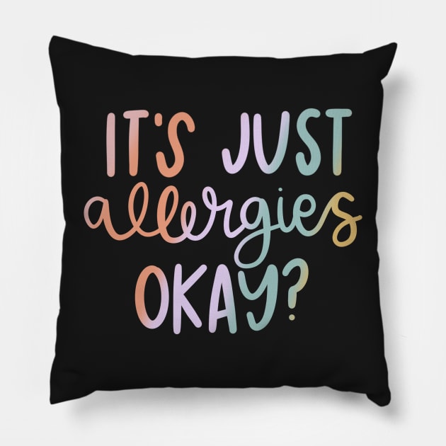 Allergies Pillow by missannagray