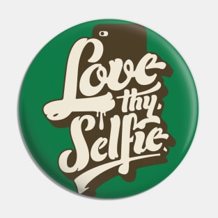 Love Thy Selfie Pin