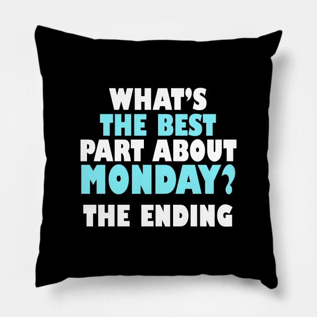Funny Mondays Sayings Design Pillow by Hifzhan Graphics
