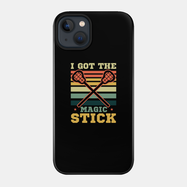 LAX Shirt | Got The Magic Stick - Lax - Phone Case