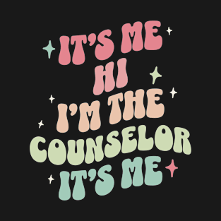 It's Me Hi I'm The Counselor It's Me T-Shirt