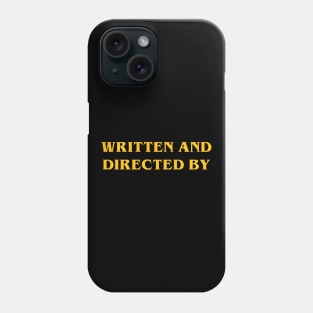 Film Buff Gift - Written and Directed By Phone Case