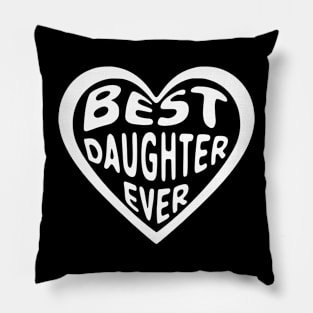 Best Daughter Ever Pillow