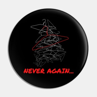 Never Again ( Women's  Rights ) Pin