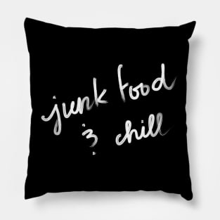 Junk food and chill Pillow