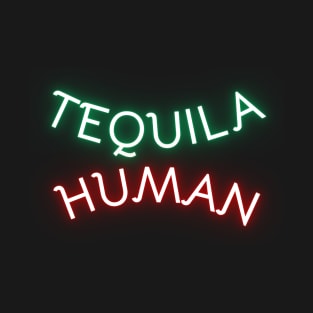 Tequila Human T-Shirt