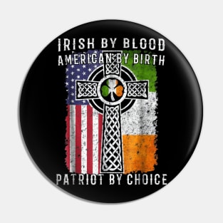 Irish By Blood American By Birth Pin