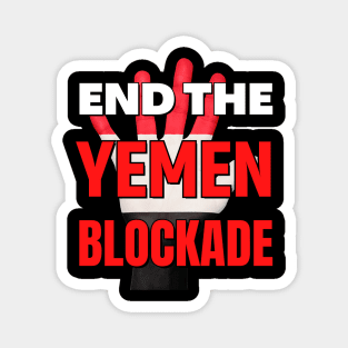 End the Yemen Blockade - Red White and Black hand Magnet