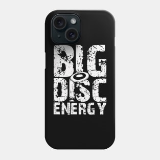 Big Disc Energy Funny Disc Golf Player Phone Case