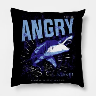 Hey, Im Angry - Angry Shark Pillow