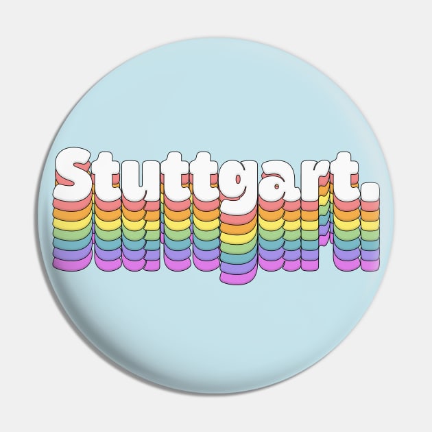 Stuttgart \\\//// Retro Typography Design Pin by DankFutura