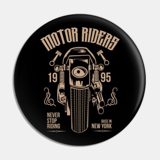 Motor Riders Never Stop Riding Pin