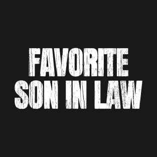 Favorite Son In Law T-Shirt