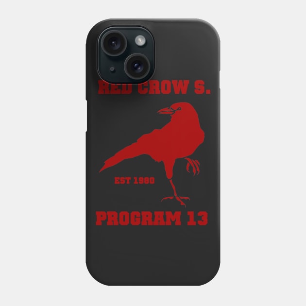 Red Crow Sanitarium Program 13 Logo Phone Case by hauntedworldofcwofficial