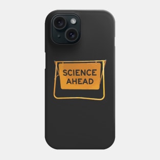 Science Ahead geek pun warning Phone Case