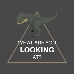 Low Poly T-Rex Dinosaur What are you looking at? T-Shirt