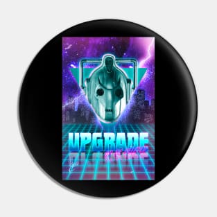 UPGRADE OR BE DELETED Pin