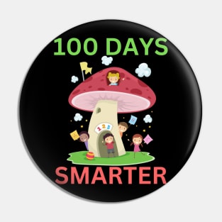 100 DAYS SMARTER Funny Colorful Mushroom Teacher Student School Party Design Pin