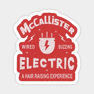 McCallister Electric. Wired, Buzzing, a Hair-Raising Experience Magnet