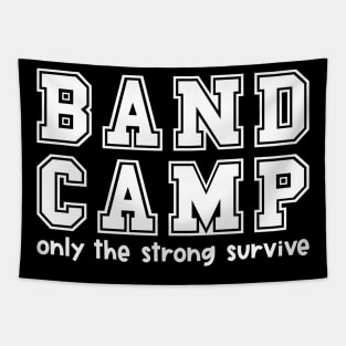 Band Camp Only The Strong Survive Marching Band Funny Tapestry