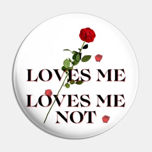 Loves me loves me not Pin