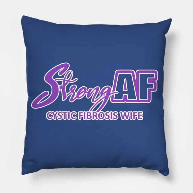 Strong AF Cystic Fibrosis Wife Pillow by CuteCoCustom