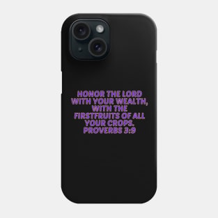 Bible Verse Proverbs 3:9 Phone Case