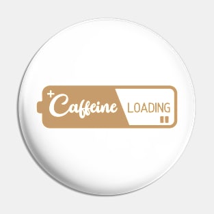 Caffeine Loading Pin