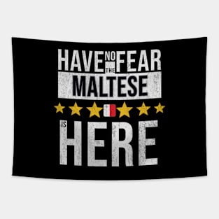 Have No Fear The Maltese Is Here - Gift for Maltese From Malta Tapestry