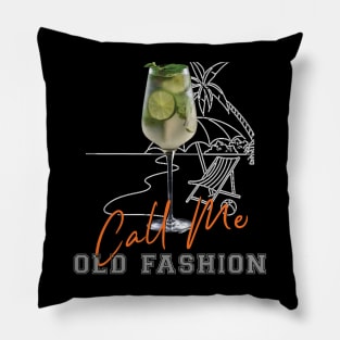 Call me old fashion Pillow