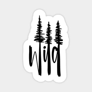 Wild Tree Shirt, Hiking Shirt, Mountain Shirt, Womens Shirts, Women's Graphic Tee, Nature TShirt, Adventure Shirt, Camping Shirt, Outdoors Magnet