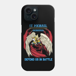 St. Michael - Defend Us In Battle Phone Case