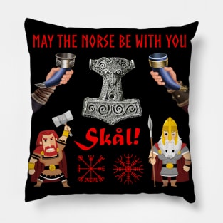 May the Norse be with you Pillow