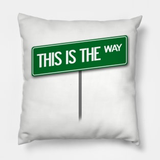 This Is The Way Sign Pillow