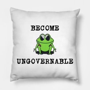 become ungovernable Pillow