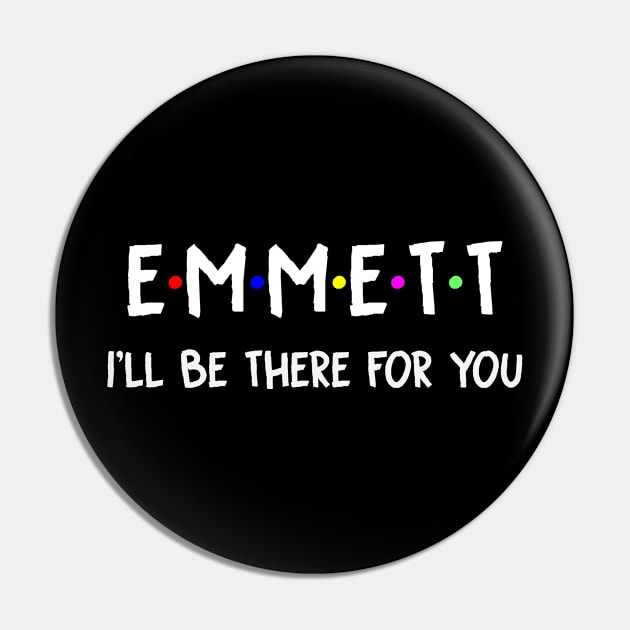 Emmett I'll Be There For You | Emmett FirstName | Emmett Family Name | Emmett Surname | Emmett Name Pin by CarsonAshley6Xfmb