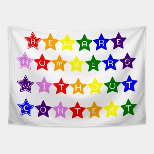 Beware Numbers Without Context Rainbow Stars Tapestry