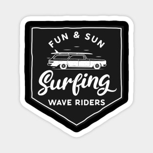 Fun And Sun - surfing - Wave Riders Magnet